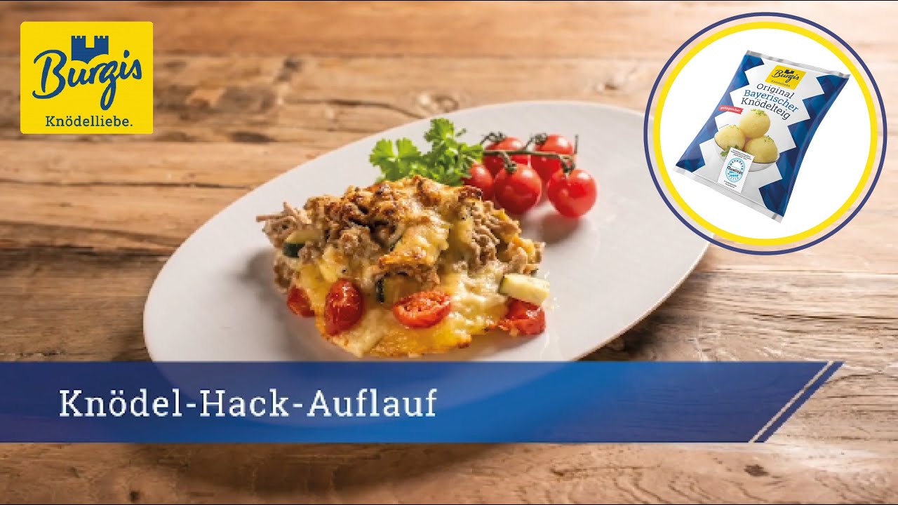 Köstlicher Knödel-Hack-Auflauf - Knödel-Auflauf mal anders | Burgis