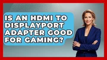 Is An HDMI To DisplayPort Adapter Good For Gaming? - NextGen Viewing and Audio