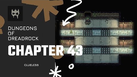 Dungeons of Dreadrock Chapter 43 "CLUELESS" Tutorial Walkthrough Solution Game