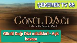 Gönül Dağı Dizi müzikleri - Aşk havası Resimi