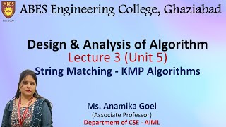 Lecture- 3(Unit 5) || String Matching - KMP Algorithm || Design & Analysis of Algorithm (DAA)