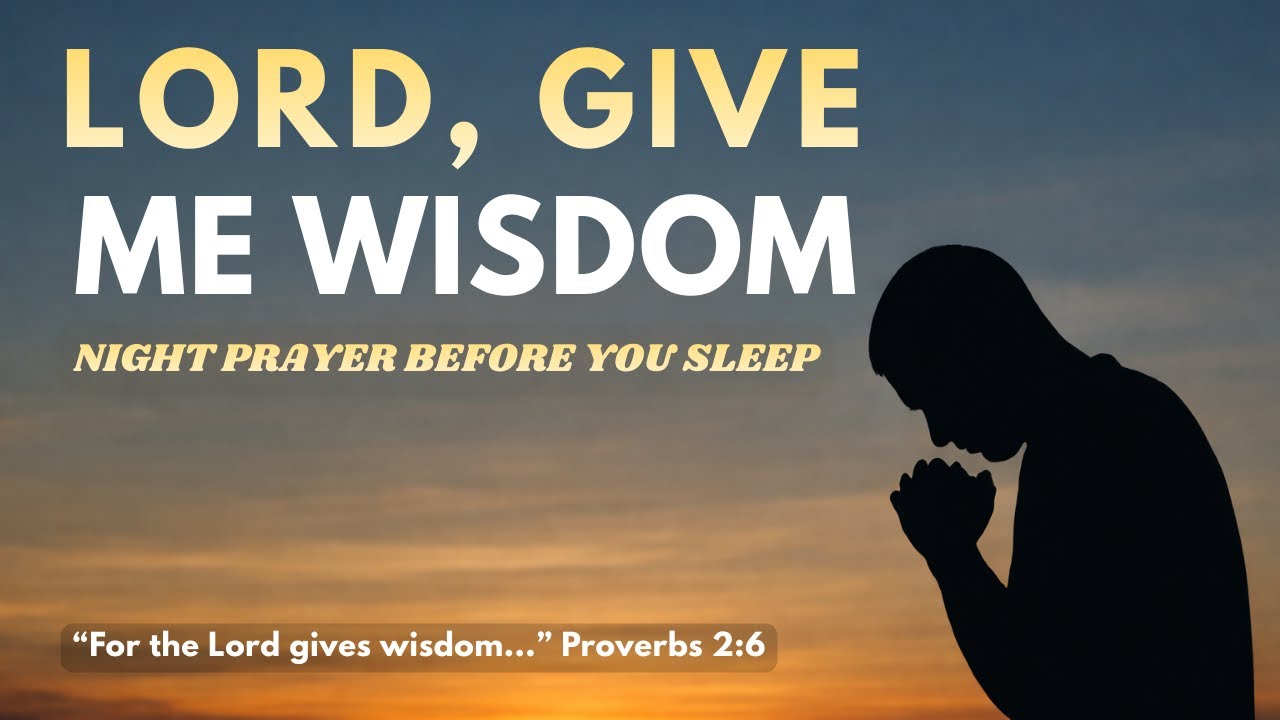Prayer for Wisdom Before Tomorrow's Decisions | Proverbs 2:6