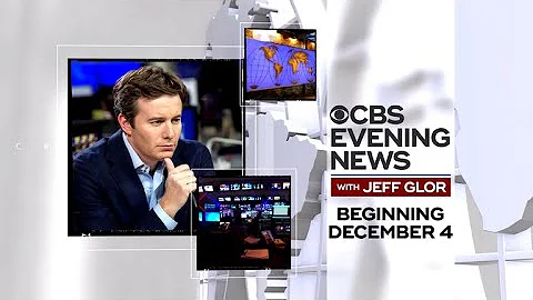 "CBS Evening News with Jeff Glor" begins Dec. 4