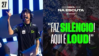 "Faz silêncio! Aqui é LOUD!" | Na Escuta: CBLOL 2024 - Grande Final