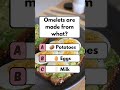 🥚 Breakfast Start: Omelets from what! #quiz #fun #brainteaser #puzzle