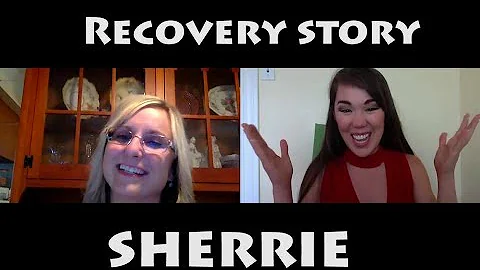 [#64] Recovery Story Sherrie | Interviews | Life w...