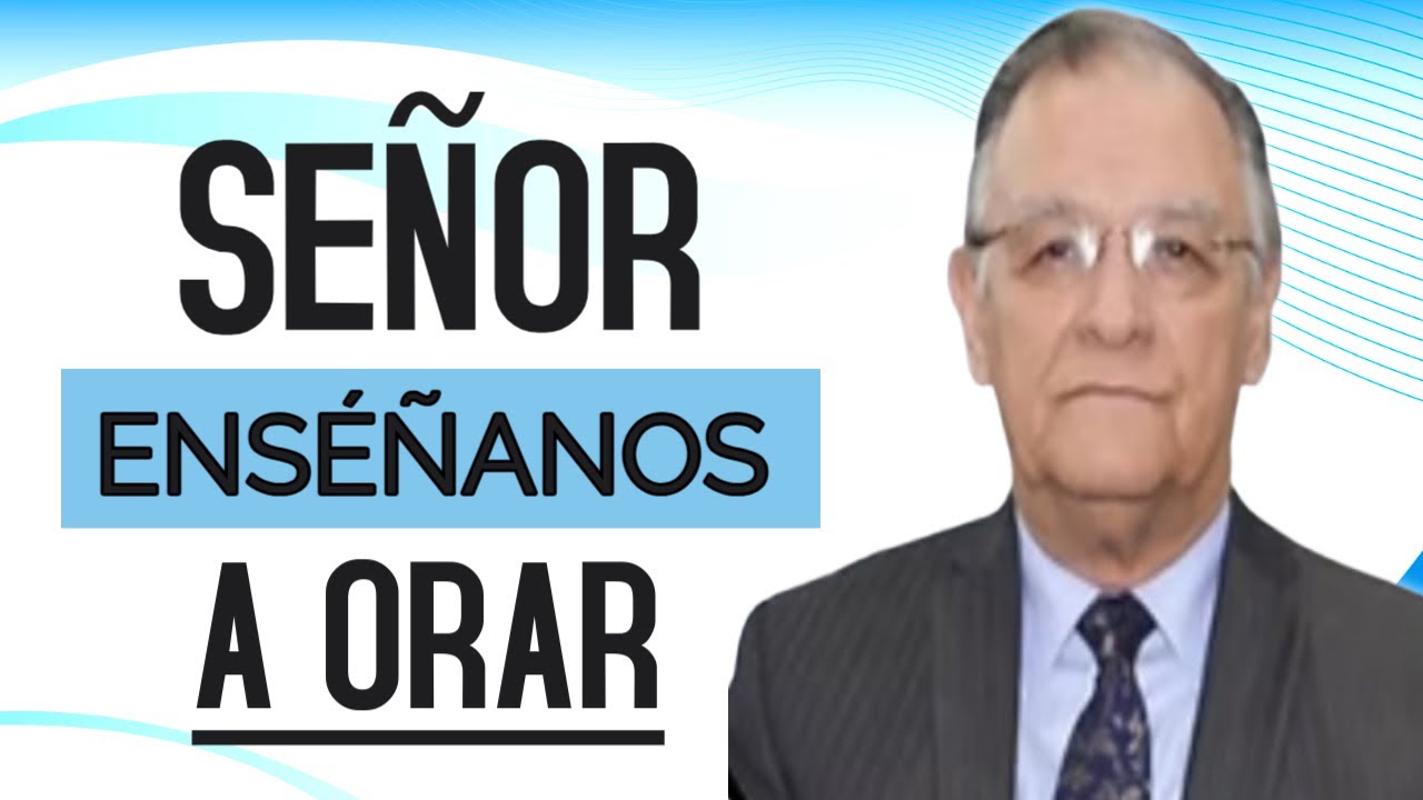 🙏 LA ORACION MODELO 🙂   Pastor:  Alvaro Torres Forrero