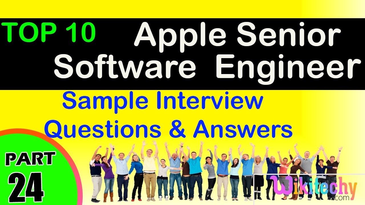 Apple Senior Software Engineer Top interview questions and answers for