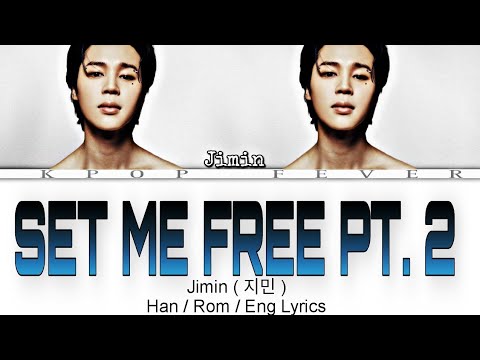Jimin Set Me Free Pt.2 Lyrics ( Set Me Free Pt.2 가사) (Color Coded Lyrics)