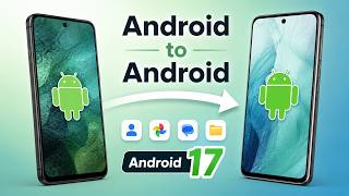 How to Transfer Data from Android to Android (Android 17 Step‑by‑Step)