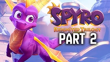 SPYRO REIGNITED TRILOGY Gameplay Walkthrough Part 2 - PEACE KEEPERS (Spyro the Dragon Remake)