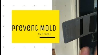 RV Fridge -  Prevent Mold