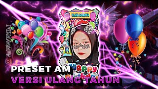 🦡 PRESET AM 3D ULANG TAHUN🥳 || KUKIRA HARI RABU TERNYATA HARINYA KAMU RAWRR🦖🦖