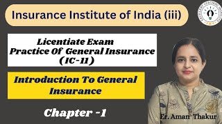 Practice of General Insurance|IC 11| Chap -1l Introduction To General Insurance|Licentiate Exam|