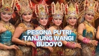 PESONA PUTRI TANJUNG WANGI BUDOYO LIVE LUMAJANG #janger #budaya #seni #tari #twb #sanggarseni 