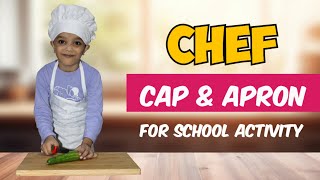 Kids Chef Cap & Apron For School Activity Chef Cap & Apron Cutting & Sching