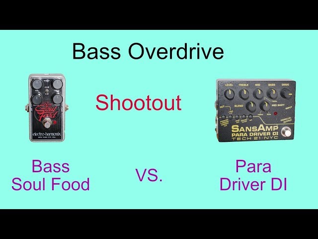 Bass Overdrive Shootout: Electro-Harmonix Bass Soul Food vs. Tech