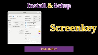 Install and Setup Screenkey