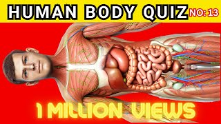 Human Body Quiz | Human Body Questions And Answers Trivia No 13