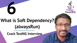 TestNG Interview Questions & Answers : 6. What is Soft Dependency? (alwaysRun) screenshot 1