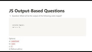 Top 100 Javascript Output Base Questions || Most Askes Snnipet in the Interview || VEDIO 1