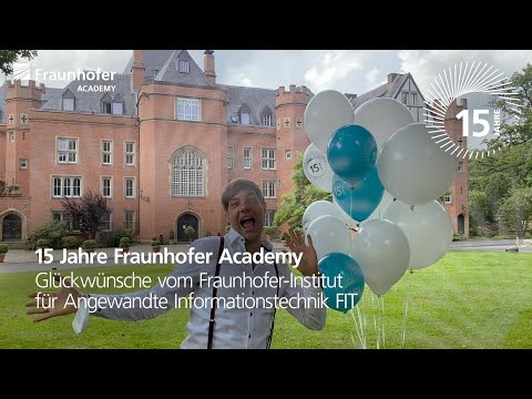 Fraunhofer FIT gratuliert – 15 Jahre Fraunhofer Academy