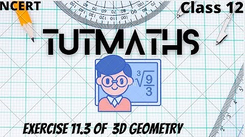 Exercise 11.3 | Part 2 | Equation Of Plane | Three Dimensional Geometry | NCERT Class 12 Maths
