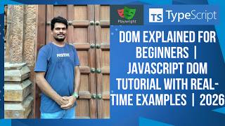 DOM Explained for Beginners | JavaScript DOM Tutorial with Real-Time Examples | 2026