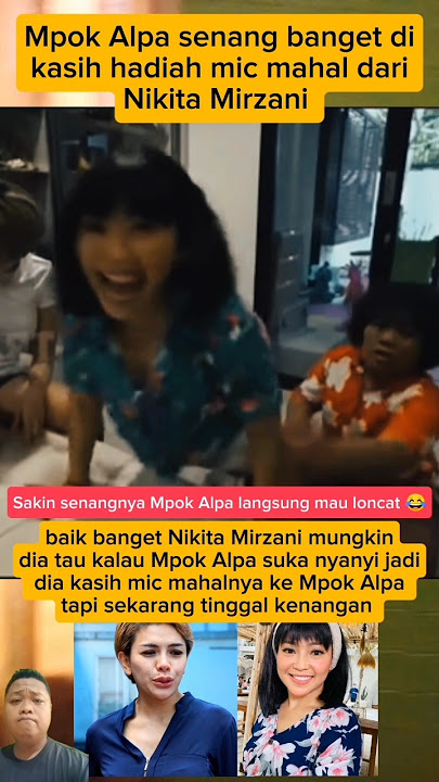 Mpok Alpa senang banget dikasih hadiah mic mahal sama Nikita Mirzani😍#short#video#