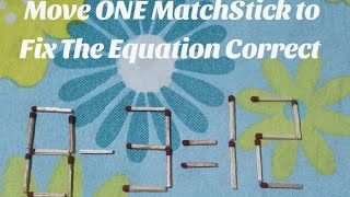 🤔🧩FIX THE EQUATION CHALLENGE -Incredible Matchstick Tricks🤔  #brainteaser #matchstickTricks #puzzle