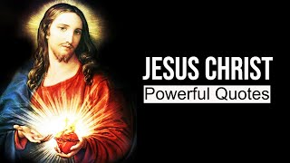 20 Life-Changing Jesus Christ Quotes That Will Change Your Life