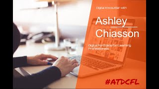Digital Portfolios for Learning Professionals with Ashley Chiasson