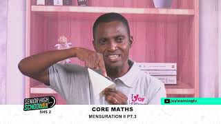SHS 2 -Core maths - mensuration II PT 3