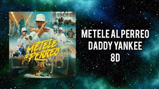 (Audio 8D) 🎧 Metele Al Perreo - Daddy Yankee (Audio Club)