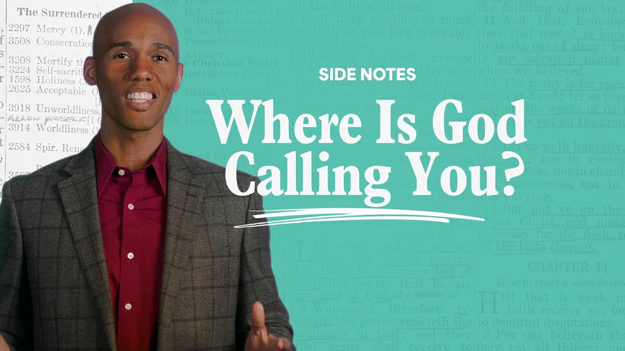Where Is God Calling You? - Side Notes