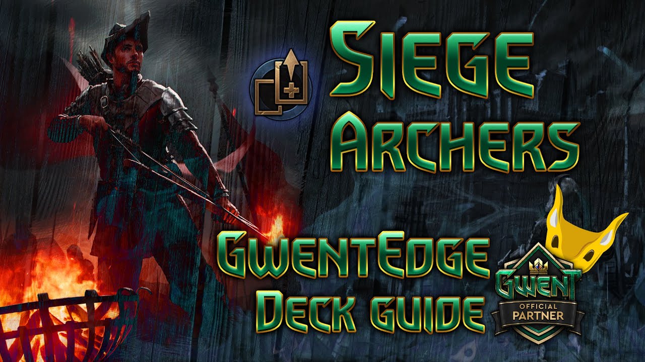 Gwent | Siege Archers [NR Mobilisation deck guide] - GwentEdge - Gwent ...