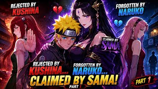 What If Naruto Was Rejected by Kushina, Forgotten by Naruko, and Claimed by sama harem 18+ part 1