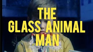 The Glass Animal Man of Brighton