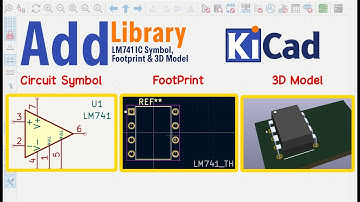 How to Add Library LM741 IC Symbol, Footprint & 3D Model in KiCad 8 | PCB Design Tutorial