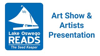 Lake Oswego Reads - Art Show and Artists Presentation