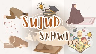 Edu Animation Of “Sujud Sahwi”🔗📝