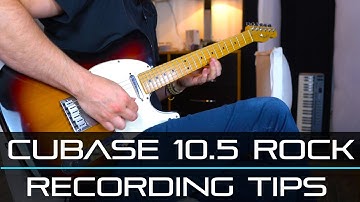 Cubase 10.5 ROCK Music Tutorial - Recording Tips