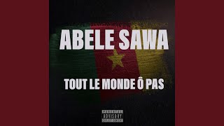 TOUT LE MONDE Ö PAS - ABELE SAWA