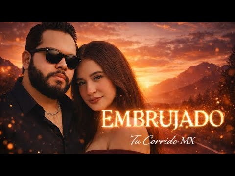 Tu Corrido Mx | Embrujado - Official Video 