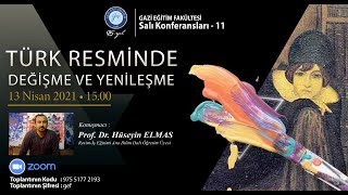 Türk Resminde Değişme Ve Yenileşme - Konuşmacı Prof Dr Hüseyin Elmas