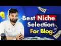 Niche কি ? Best Blog Niche Selection