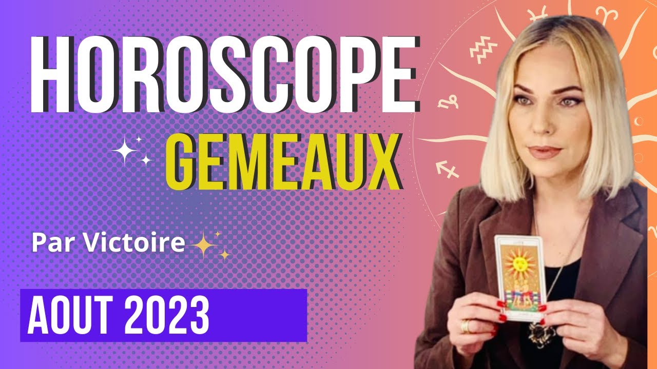 Horoscope Gmeaux Aout 2022