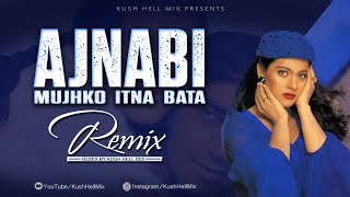 Ajnabi Mujhko Itna Bata | Remix | Kush Hell Mix | Udit Narayan | Lata Mangeshkar | Ajay D | Dil mera