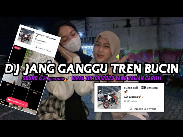 DJ JANG GANGGU TREN BUCIN SOUND 𝕮𝕭 𝖌𝖊𝖓𝖈𝖆𝖓𝖆🚀 VIRAL TIKTOK TERBARU 2023 YANG KALIAN CARI ! class=