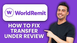 WorldRemit Transfer Under Review — Fix ⚡ Quickly Resolve Pending Transfers And Receive Funds Fast